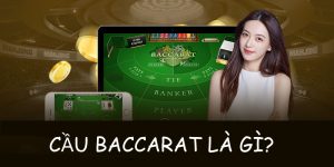 Cầu Baccarat Là Gì? Tìm Căn Cứ Chuẩn Từ Gợi Ý Của Chuyên Gia